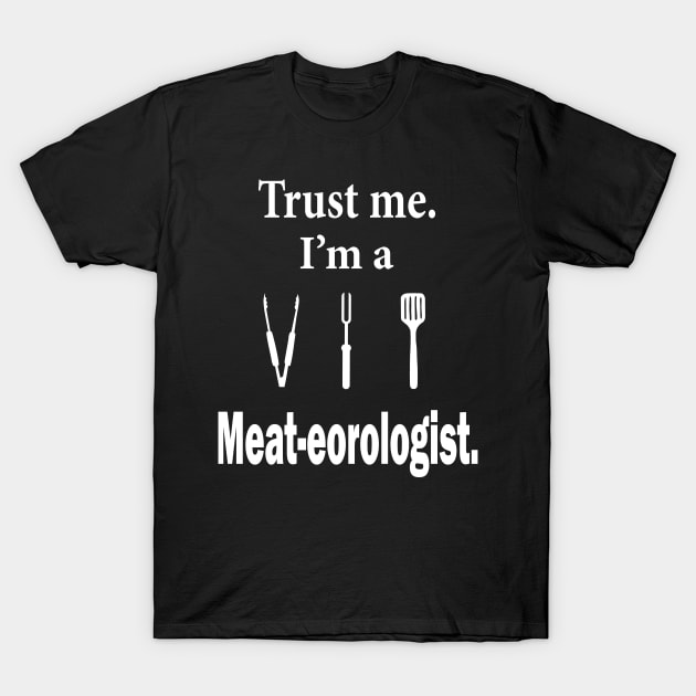 Meat-eorologist T-Shirt by Klssaginaw